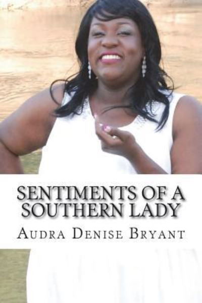 Cover for Audra D Bryant · Sentiments of a Southern Lady (Taschenbuch) (2018)