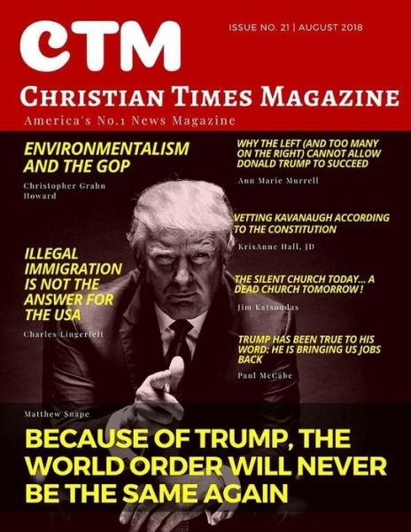 Christian Times Magazine Issue 21 - Ctm Media - Bøker - Createspace Independent Publishing Platf - 9781725149861 - 10. august 2018
