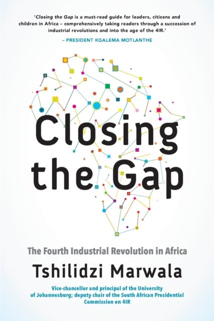 Cover for Tshilidzi Marawala · Closing the GAP: Fourth Industrial (Paperback Book) (2020)