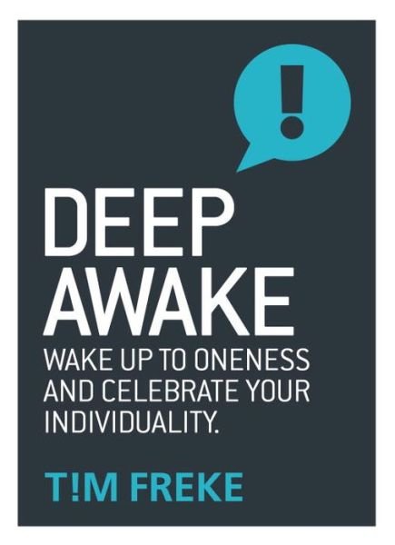 Cover for Tim Freke · Deep Awake: Wake Up To Oneness and Celebrate Your Individuality (Pocketbok) (2016)