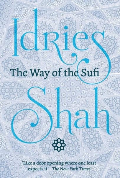 Cover for Idries Shah · The Way of the Sufi (Hardcover bog) (2018)