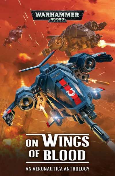 Cover for Gav Thorpe · On Wings of Blood: An Aeronautica Anthology - Warhammer 40,000 (Pocketbok) (2019)