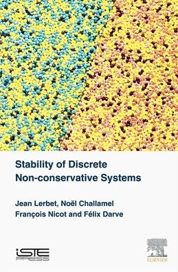 Cover for Lerbet, Jean (Universities of Evry and Paris Saclay, France) · Stability of Discrete Non-conservative Systems (Hardcover bog) (2020)