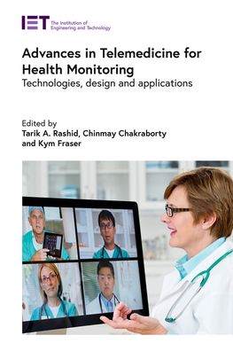 Cover for Advances in Telemedicine for Health Monitoring: Technologies, Design and Applications - Healthcare Technologies (Hardcover Book) (2020)