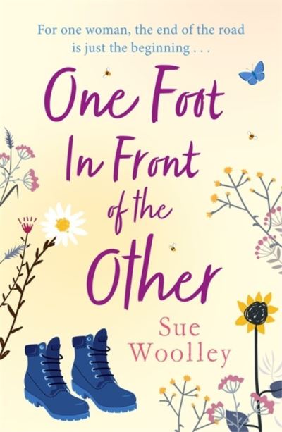 Cover for Sue Woolley · One Foot in Front of the Other: The most heartwarming and life-affirming story you'll read all year . . . (Paperback Book) (2020)