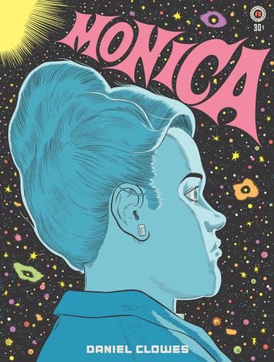 Cover for Daniel Clowes · Monica: ‘A master. An auteur. Period’ Guillermo del Toro (Hardcover Book) (2023)