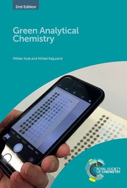 Cover for Koel, Mihkel (Tallinn University of Technology, Estonia) · Green Analytical Chemistry (Innbunden bok) (2019)