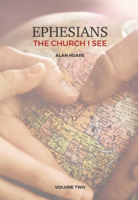 Cover for Alan Hoare · Ephesians: The Church I See: A daily study of the letter of Paul to the church at Ephesus (Paperback Book) (2021)