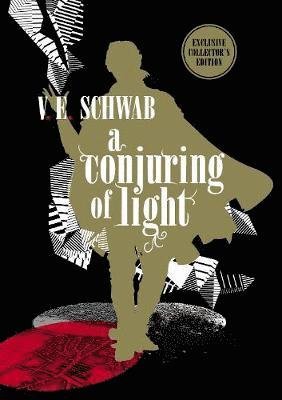 Cover for V. E. Schwab · Conjuring of Light: Collector's Edition - Shades of Magic (Hardcover Book) [Collector's edition] (2019)
