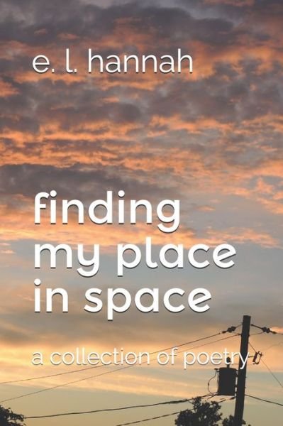 Cover for E L Hannah · Finding My Place in Space (Taschenbuch) (2018)