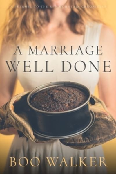 Marriage Well Done - Boo Walker - Books - Independently Published - 9781793456861 - January 17, 2019