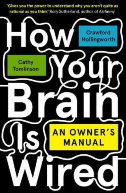 Cover for Crawford Hollingworth · How Your Brain Is Wired: An Owner's Manual (Pocketbok) (2023)