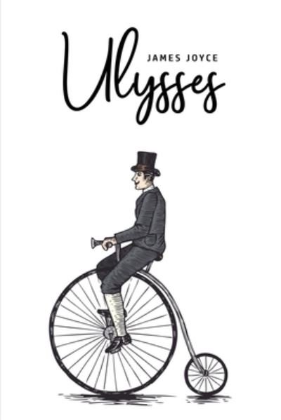 Ulysses - James Joyce - Books - Texas Public Domain - 9781800602861 - May 31, 2020