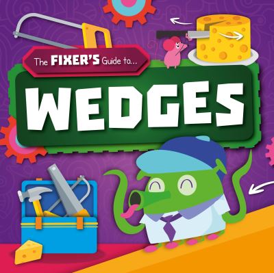 Wedges - The Fixer's Guide to - John Wood - Książki - BookLife Publishing - 9781839271861 - 1 listopada 2021