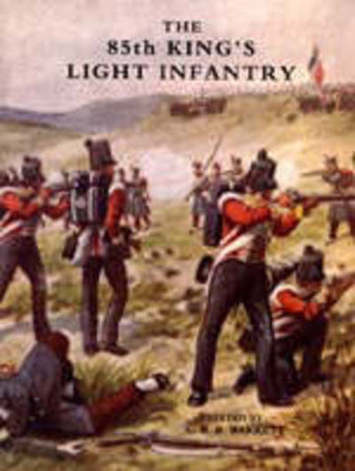 Cover for Col W Rogerson · Eighty-fifth King's Light Infantry (now 2nd Battn. the King's Shropshire Light Infantry) (Paperback Book) (2003)