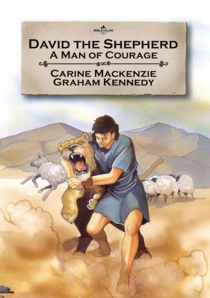 Cover for Carine MacKenzie · David the Shepherd: A man of courage - Bible Alive (Paperback Book) [Revised edition] (2009)