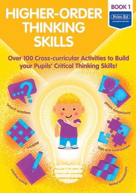 Higher-order Thinking Skills Book 1: Over 100 cross-curricular activities to build your pupils' critical thinking skills - Higher-order Thinking Skills (Bok) (2020)