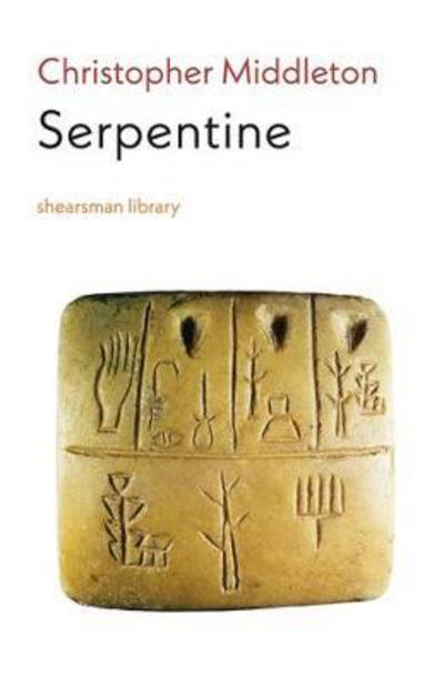 Cover for Christopher Middleton · Serpentine - Shearsman Library (Paperback Book) (2018)