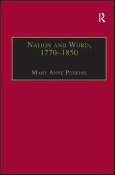 Cover for Mary Anne Perkins · Nation and Word, 1770–1850: Religious and Metaphysical Language in European National Consciousness (Hardcover Book) (1999)