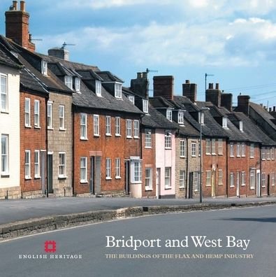 Cover for Mike Williams · Bridport and West Bay: The buildings of the flax and hemp industry - Informed Conservation (Pocketbok) (2006)
