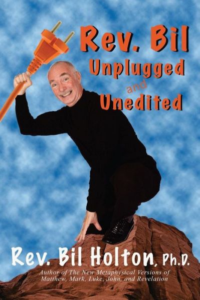 Cover for Bil Holton · Rev. Bil Unplugged and Unedited (Paperback Book) (2017)