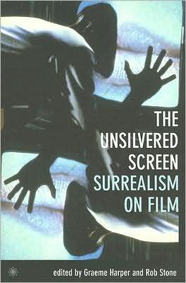 Cover for Graeme Harper · The Unsilvered Screen – Surrealism on Film (Paperback Book) (2006)