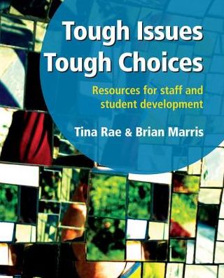 Cover for Tina Rae · Tough Issues, Tough Choices: Resources for Staff and Student Development (Paperback Book) (1999)