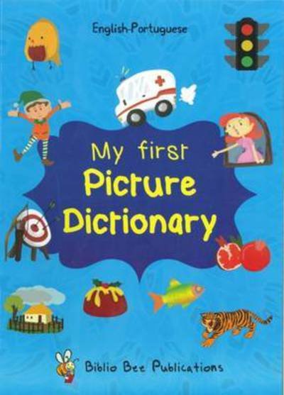 My First Picture Dictionary English-Portuguese: Over 1000 Words - Maria Watson - Books - IBS Books - 9781908357861 - September 23, 2016