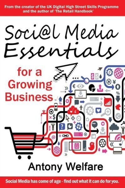 Cover for Antony Welfare · Social Media Essentials for a Growing Business (Taschenbuch) (2015)