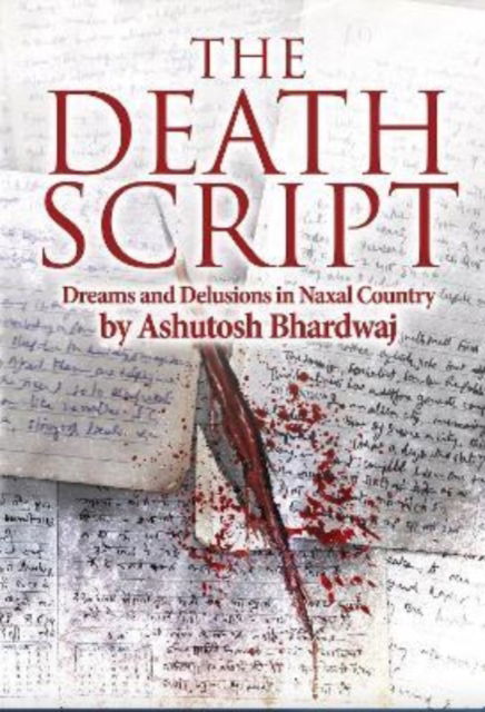 The Death Script - Ashutosh Bhardwaj - Książki - Holland House Books - 9781910688861 - 4 sierpnia 2022