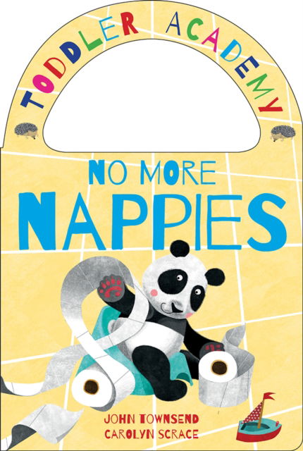 Cover for John Townsend · No More Nappies - Toddler Academy (Book) [Illustrated edition] (2022)