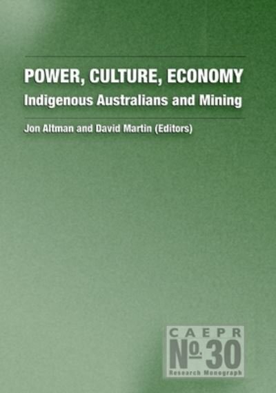Power, culture, economy - David Martin - Libros - ANU E Press - 9781921536861 - 1 de agosto de 2009