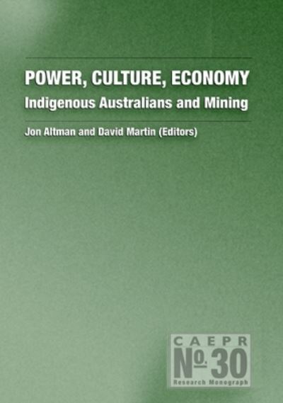 Power, culture, economy - David Martin - Boeken - ANU E Press - 9781921536861 - 1 augustus 2009