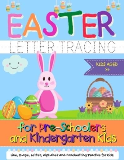 Cover for The Life Graduate Publishing Group · Easter Letter Tracing for Preschoolers and Kindergarten Kids (Pocketbok) (2021)