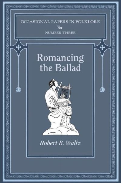 Cover for Robert B. Waltz · Romancing the Ballad (Paperback Book) (2013)