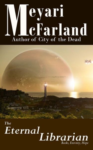 Cover for Meyari McFarland · The Eternal Librarian (Paperback Book) (2015)