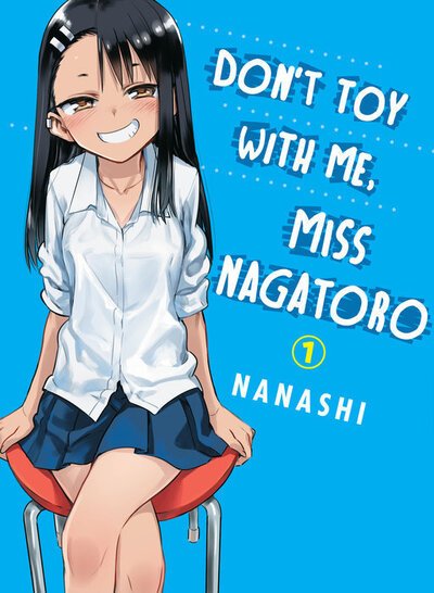 Cover for Nanashi · Don't Toy With Me Miss Nagatoro, Volume 1 (Paperback Book) (2019)