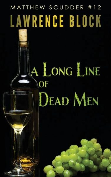 Cover for Lawrence Block · A Long Line of Dead Men (Hardcover Book) (2020)