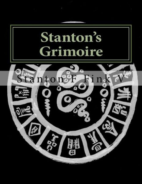 Cover for Stanton F Fink V · Stanton's Grimoire (Paperback Book) (2017)