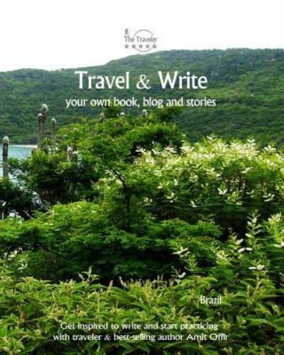 Cover for Amit Offir · Travel &amp; Write Your Own Book, Blog and Stories - Brazil (Paperback Book) (2017)
