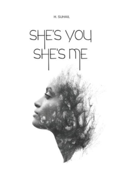 She's you She's me - Hend Suhail - Books - Createspace Independent Publishing Platf - 9781981585861 - December 9, 2017