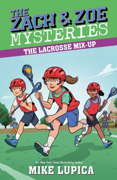 Cover for Mike Lupica · The Lacrosse Mix-Up - Zach and Zoe Mysteries, The (Hardcover Book) (2019)