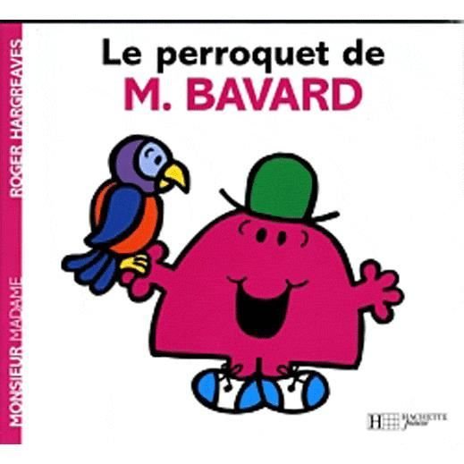 Collection Monsieur Madame (Mr Men & Little Miss): Le perroquet de M. Bavard -  - Livres - Hachette - Jeunesse - 9782012248861 - 11 mai 2011