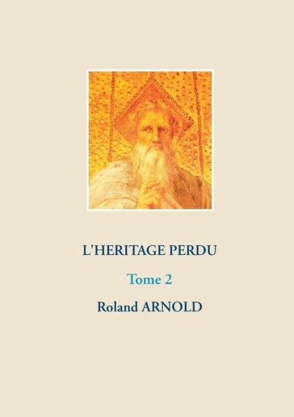 Cover for Arnold · L'héritage perdu (Book) (2019)