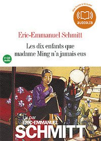 Cover for Eric-emmanuel Schmitt · Les Dix Enfants Que Madame Ming N'a Jamais Eus (MP3-CD)