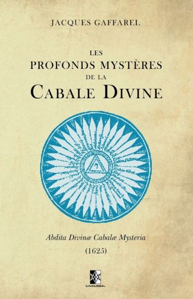 Cover for Jacques Gaffarel · Les Profonds Mysteres de la Cabale Divine (Paperback Book) (2019)