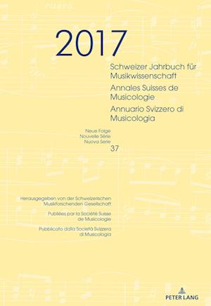 Cover for Schweizer Jahrbuch Fuer Musikwissenschaft- Annales Suisses de Musicologie- Annuario Svizzero Di Musicologia: Schweizer Jahrbuch Fuer Musikwissenschaft- Annales Suisses de Musicologie- Annuario Svizzero Di Musicologia Neue Folge / Nouvelle Serie / Nuova Se (Paperback Book) (2020)