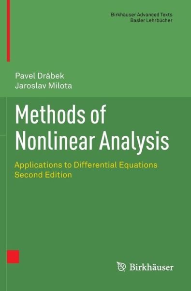 Cover for Pavel Drabek · Methods of Nonlinear Analysis: Applications to Differential Equations - Birkhauser Advanced Texts / Basler Lehrbucher (Inbunden Bok) [2nd ed. 2013 edition] (2013)