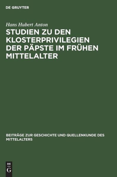 Cover for Anton · Studien zu den Klosterprivilegien (Book) (1975)