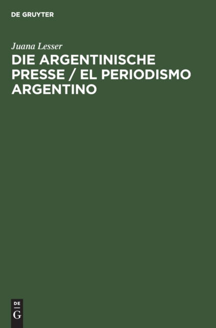 Cover for Juana Lesser · Die Argentinische Presse / el Periodismo Argentino (N/A) (1938)